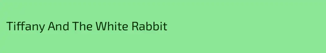 Tiffany And The White Rabbit